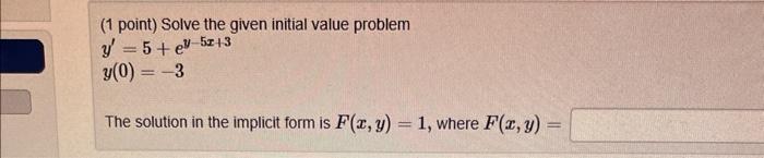 Solved (1 Point) Solve The Given Initial Value Problem | Chegg.com