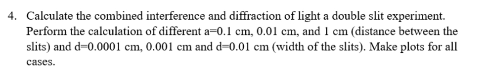 Calculate the combined interference and diffraction | Chegg.com