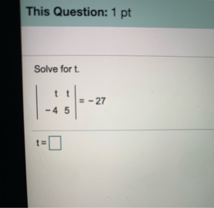 Solved This Question: 1 pt Solve for t. | Chegg.com
