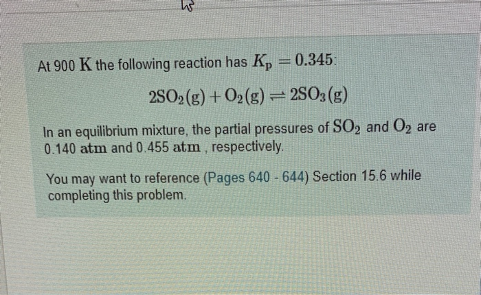 solved-at-900-k-the-following-reaction-has-kp-0-345-chegg