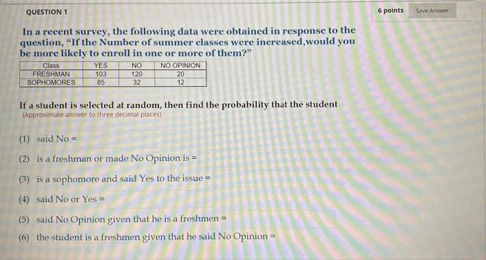 Solved QUESTION 1 6 points Save Answer In a recent survey, | Chegg.com