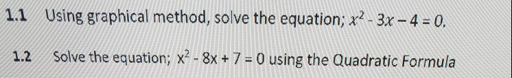 Solved 1.1 Using graphical method, solve the equation; x2 - | Chegg.com