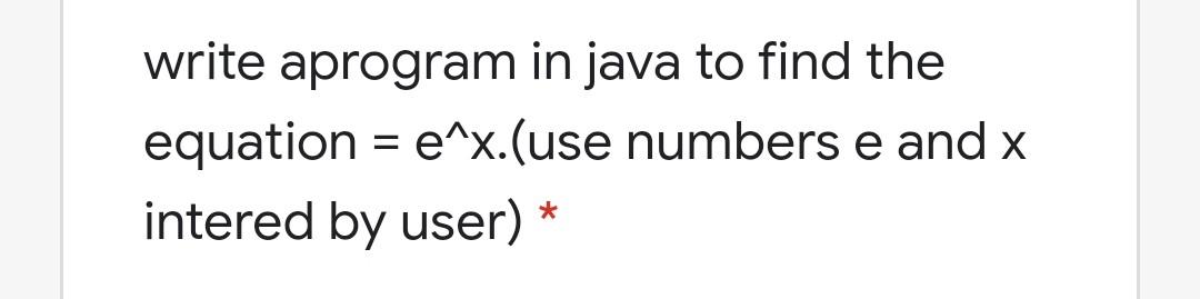 Solved write aprogram in java to find the equation = | Chegg.com
