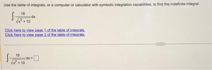 Solved Use the table of integrals, or a computer or | Chegg.com