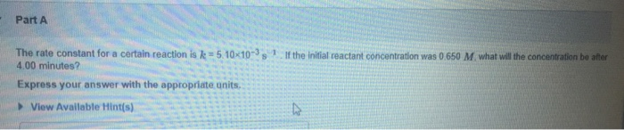 Solved Part A The rate constant for a certain reaction is k | Chegg.com