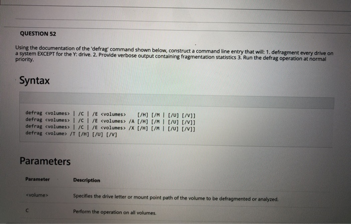 Desreg Command Solved QUESTION 52 Using the documentation of the 'defrag' | Chegg.com