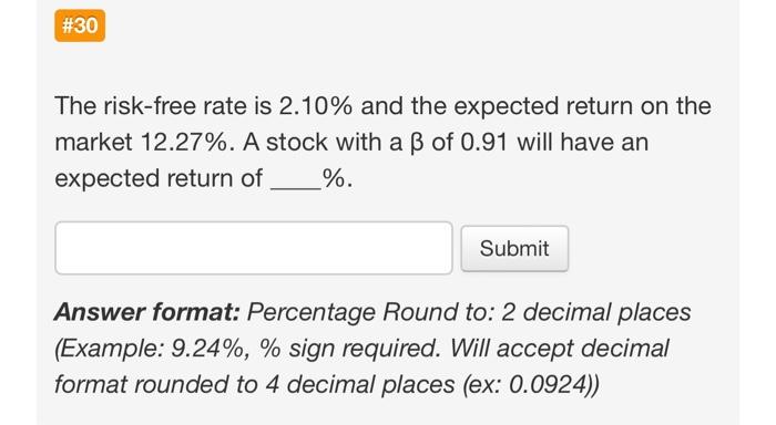 Solved #30 The risk-free rate is 2.10% and the expected | Chegg.com