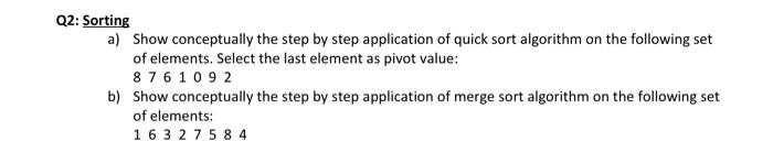 Solved Q2: Sorting a) Show conceptually the step by step | Chegg.com