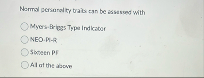Solved Normal personality traits can be assessed | Chegg.com