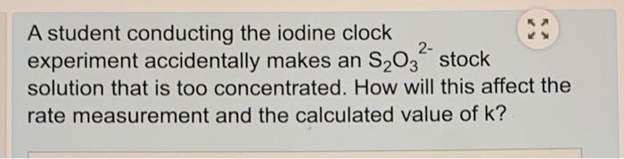 Solved A Student Conducting The Iodine Clock 2- Experiment | Chegg.com