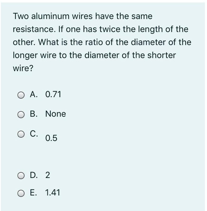 Solved Two aluminum wires have the same resistance. If one