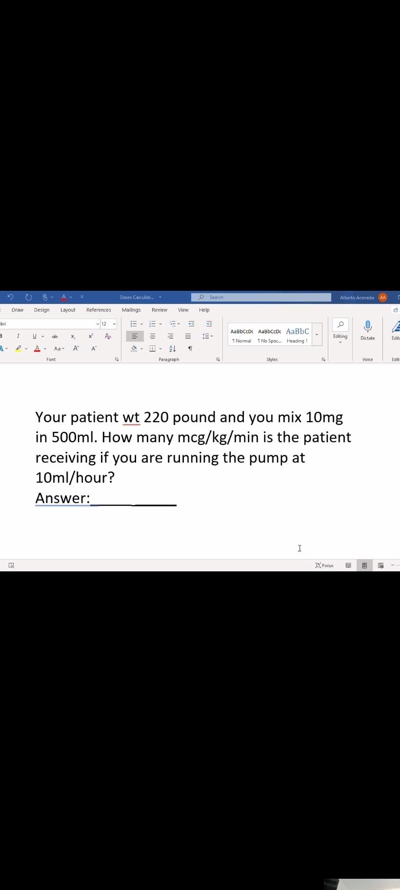 A = Doses Calculat... - Search Alberto Acevedo AA Draw Design Layout References Mailings Review View Help bri 12 HE 3 1 U X x