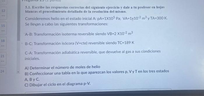 5.1. Escribe las respuestas correctas del siguiente ejercicio y dale a tu profesor en hojas blancas el procedimiento detallad