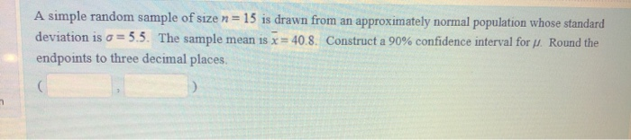 Solved A simple random sample of size n = 15 is drawn from | Chegg.com