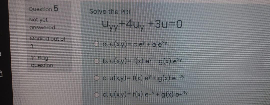 Solved Question 5 Solve The Pde Not Yet Answered Uyy 4uy Chegg Com