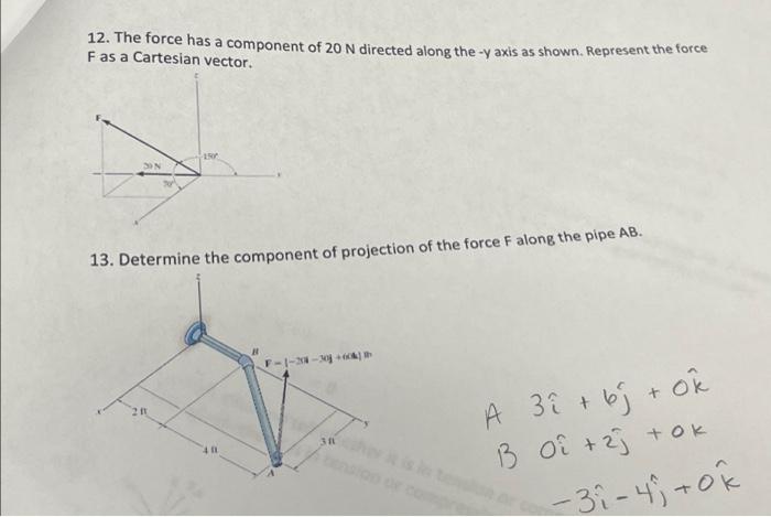 Solved 12. The force has a component of 20 N directed along | Chegg.com