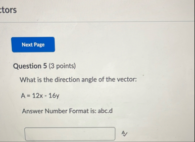 Solved tors Question 5 (3 ﻿points)What is the direction | Chegg.com