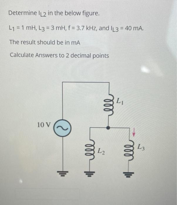 Solved Determine L2 in the below figure. L1 = 1 mH, L3 = 3 | Chegg.com