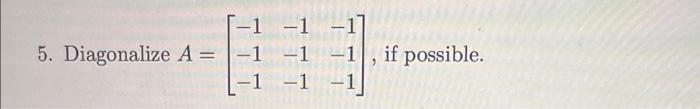 \( A=\left[\begin{array}{lll}-1 & -1 & -1 \\ -1 & -1 & -1 \\ -1 & -1 & -1\end{array}\right] \)