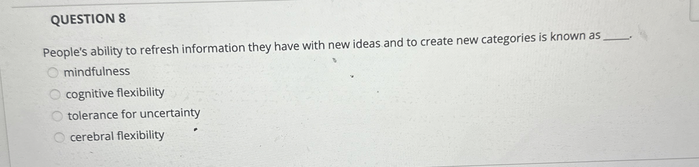 Solved QUESTION 8People's ability to refresh information | Chegg.com