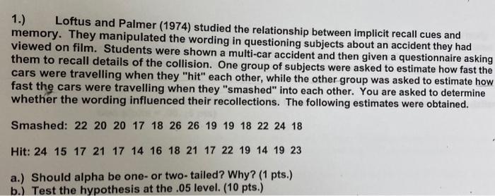 Solved 1.) Loftus And Palmer (1974) Studied The Relationship | Chegg.com