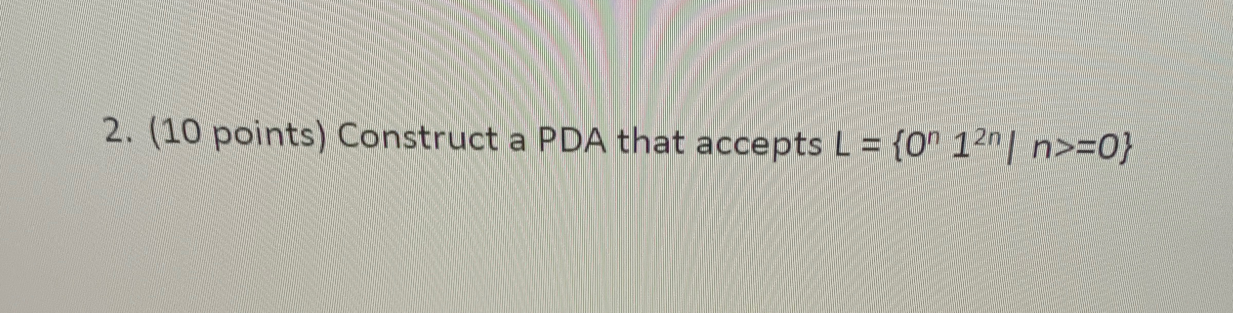 Solved (10 ﻿points) ﻿Construct A PDA That Accepts | Chegg.com