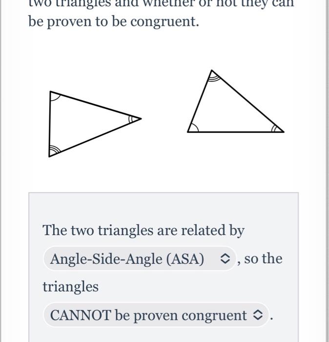Solved be proven to be congruent. The two triangles are | Chegg.com