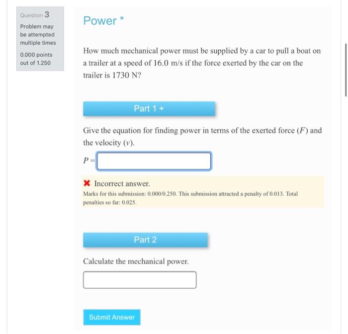 Solved Power Question 1 Problem may be attempted multiple | Chegg.com