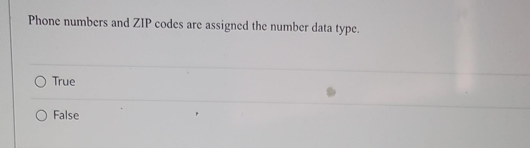 Solved Phone numbers and ZIP codes are assigned the number | Chegg.com