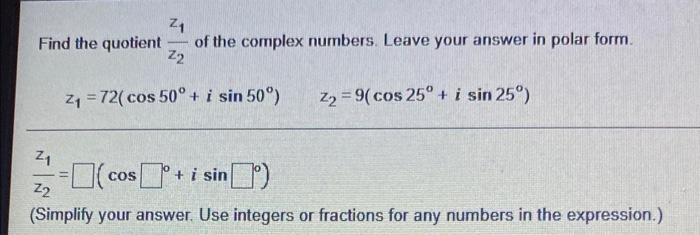 Solved 21 Find the quotient of the complex numbers. Leave | Chegg.com