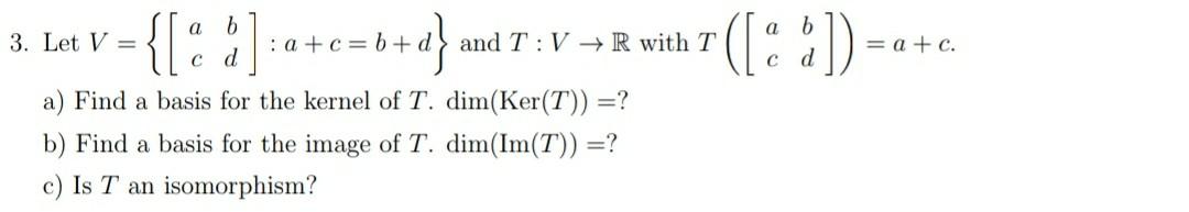Solved 3 Let V I A B Cd A C B D And T V R With T Chegg Com