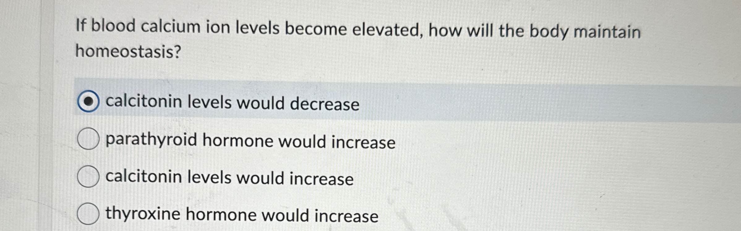 Solved If blood calcium ion levels become elevated, how will | Chegg.com