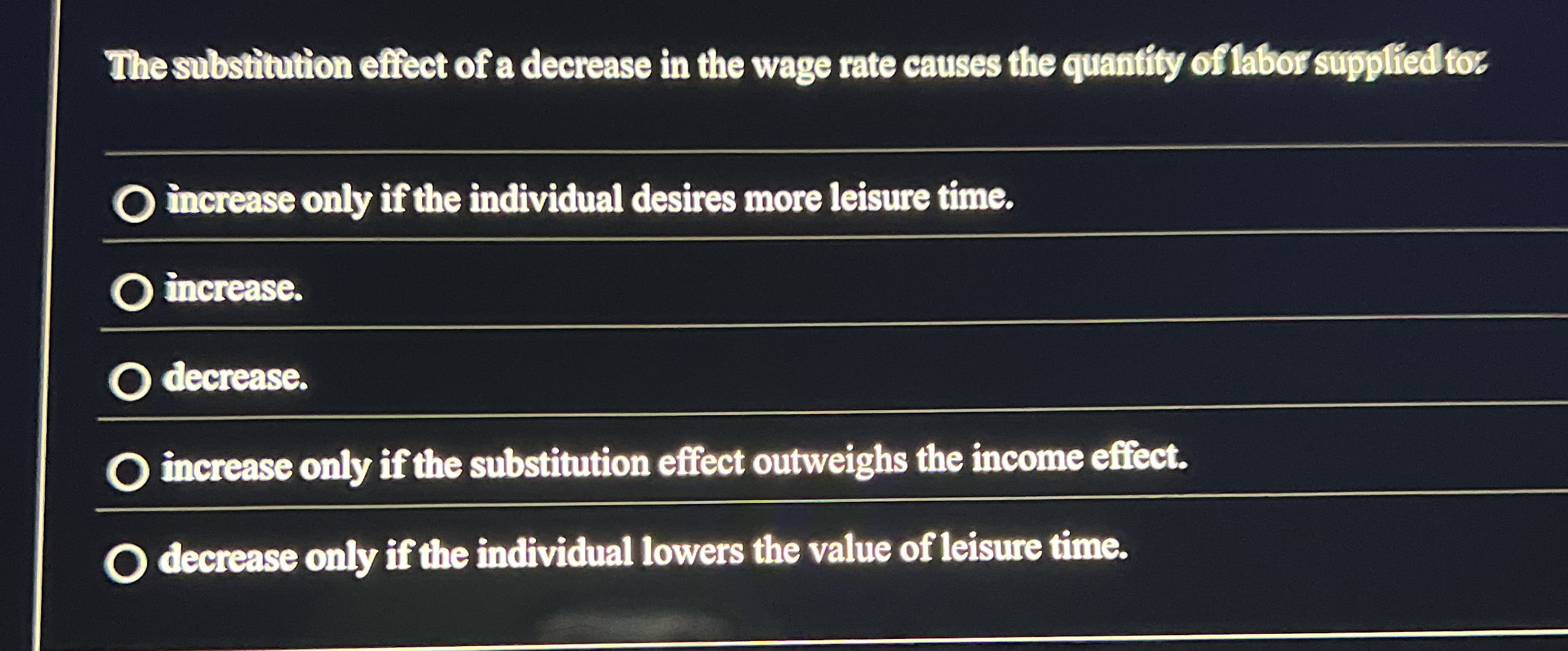 Solved The substitution efiect of a decrease in the wage | Chegg.com