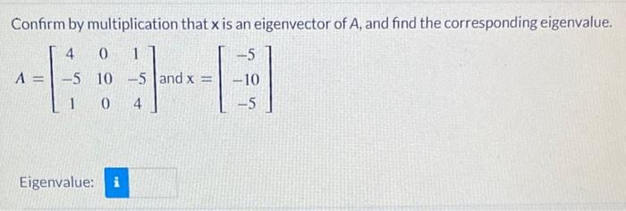 Solved Confirm by multiplication that x is an eigenvector of | Chegg.com