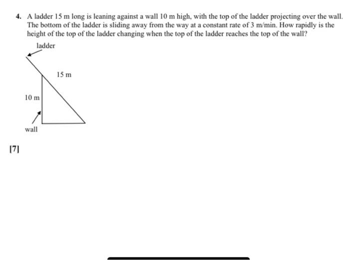 Solved 4. A ladder 15 m long is leaning against a wall 10 m | Chegg.com