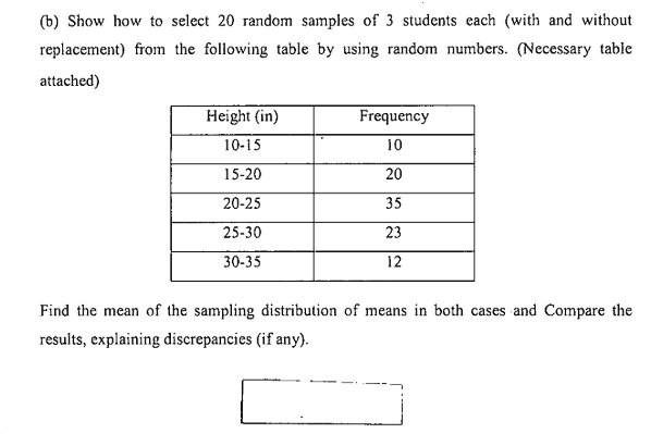 Solved (b) Show How To Select 20 Random Samples Of 3 | Chegg.com