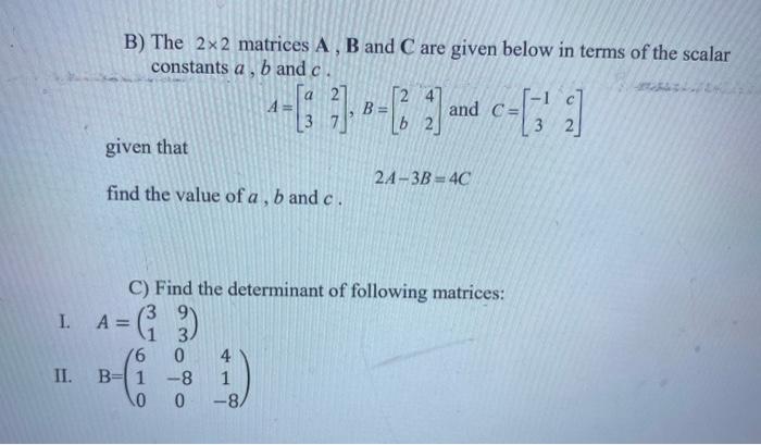 Solved B) The 2x2 Matrices A, B And C Are Given Below In | Chegg.com