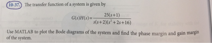Solved (10-37. The transfer function of a system is given by | Chegg.com