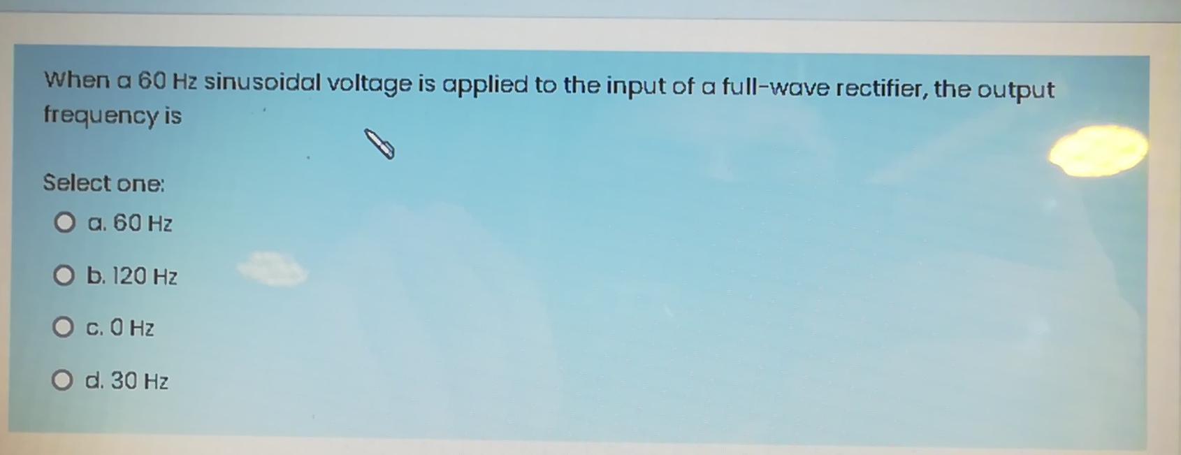 Solved When a 60 Hz sinusoidal voltage is applied to the | Chegg.com