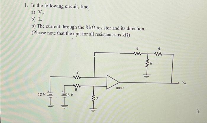 Solved 1. In The Following Circuit, Find A) V. B) I. B) The | Chegg.com