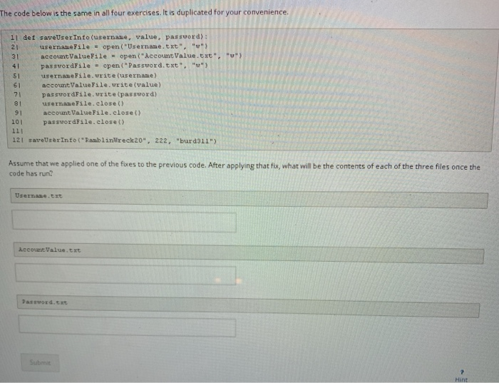 The code below is the same in all four exercises. It is duplicated for your convenience. 31 11 det saveUser Info (username, v