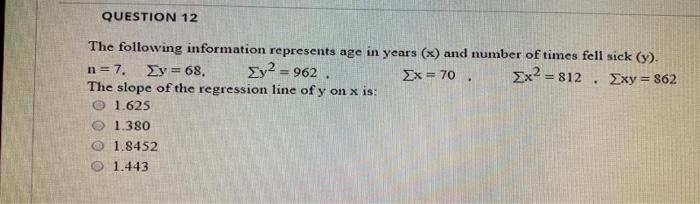 Solved QUESTION 12 The following information represents age | Chegg.com