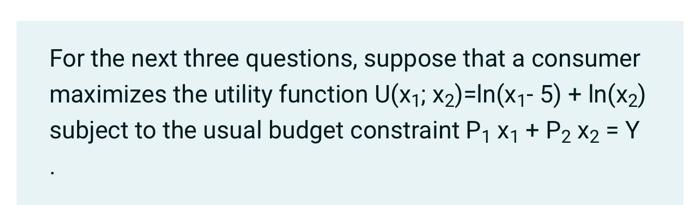 Solved For the next three questions, suppose that a consumer | Chegg.com