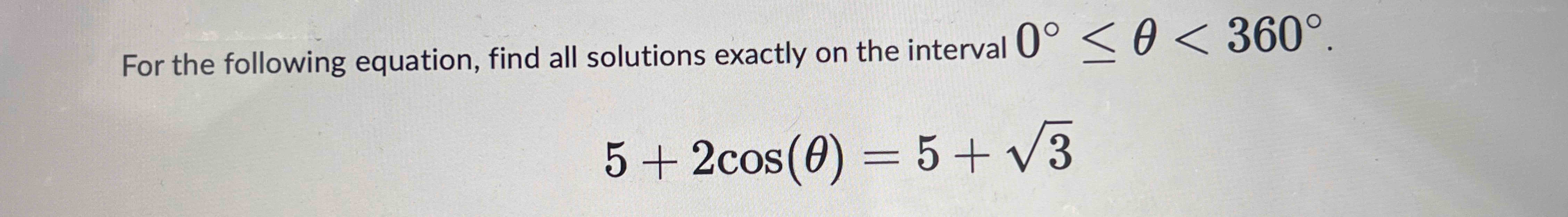 Solved For the following equation, find all solutions | Chegg.com