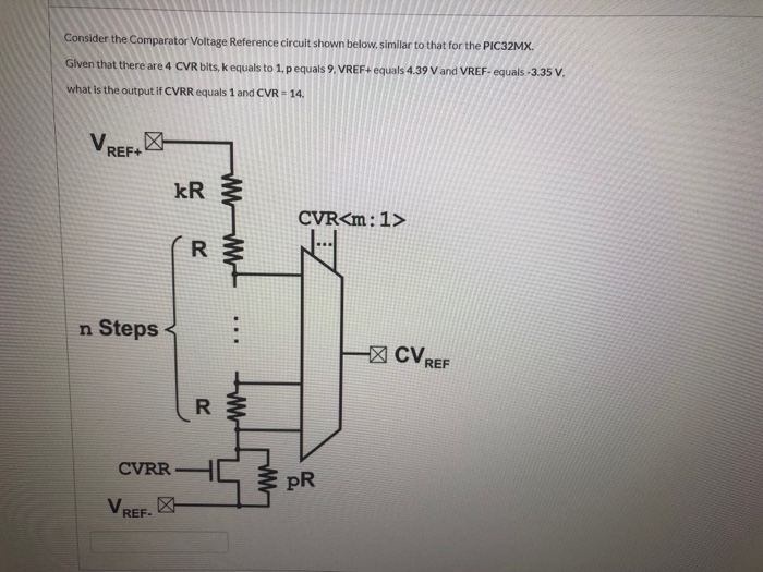 Consider the Comparator Voltage Reference circuit