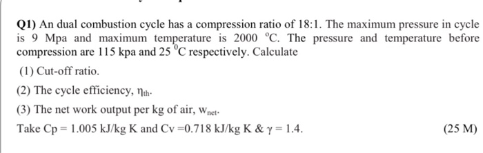 Solved (1) An dual combustion cycle has a compression ratio | Chegg.com