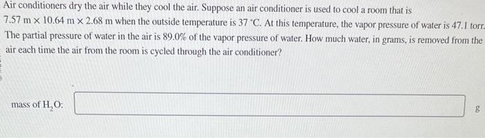 Solved Air conditioners dry the air while they cool the air. | Chegg.com