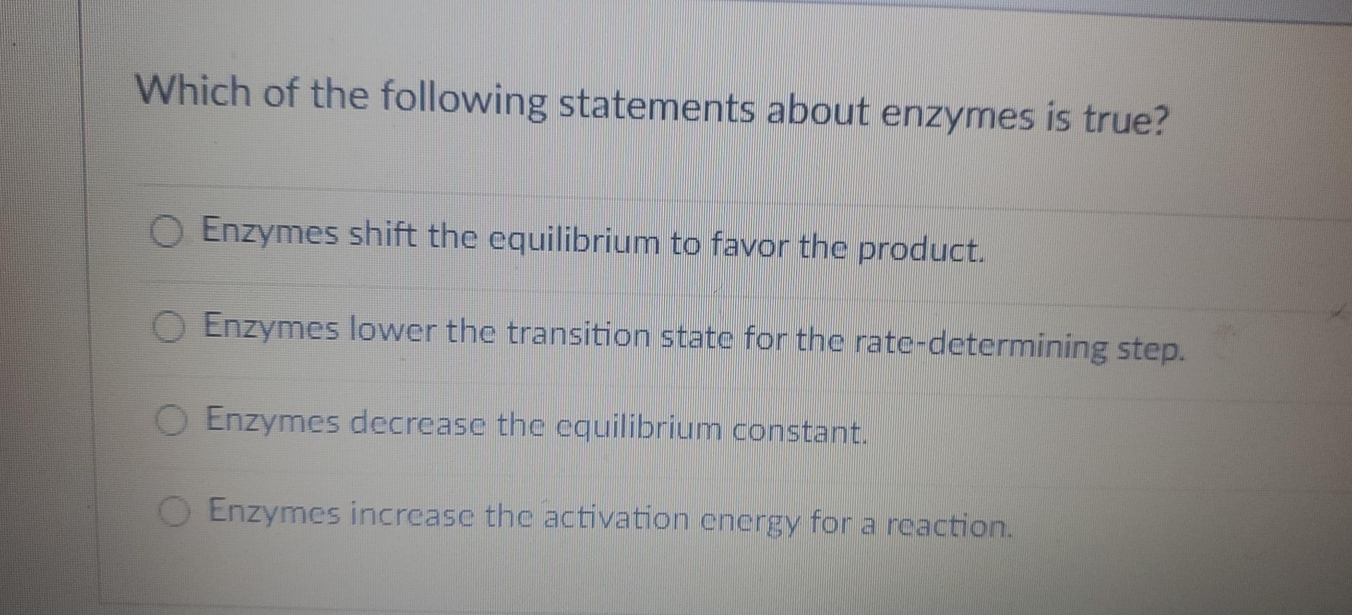 Solved Which of the following statements about enzymes is | Chegg.com