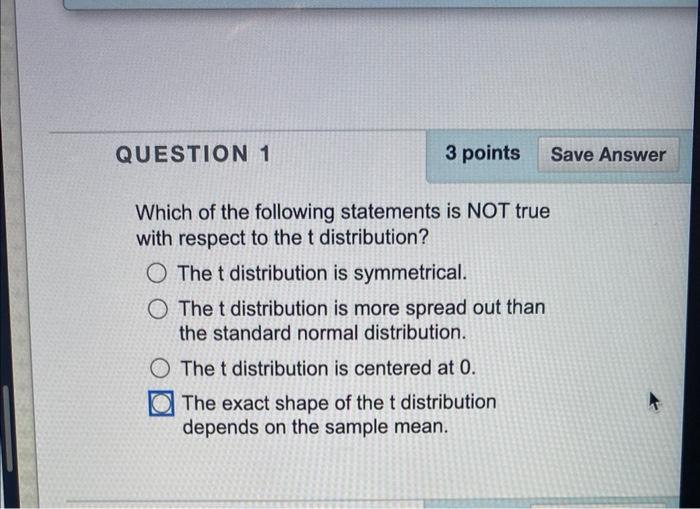 which of the following statements is true about the t distribution