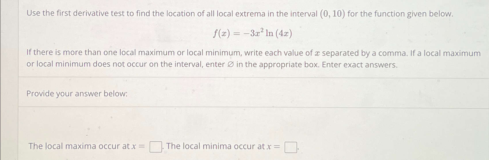 Solved Use the first derivative test to find the location of | Chegg.com